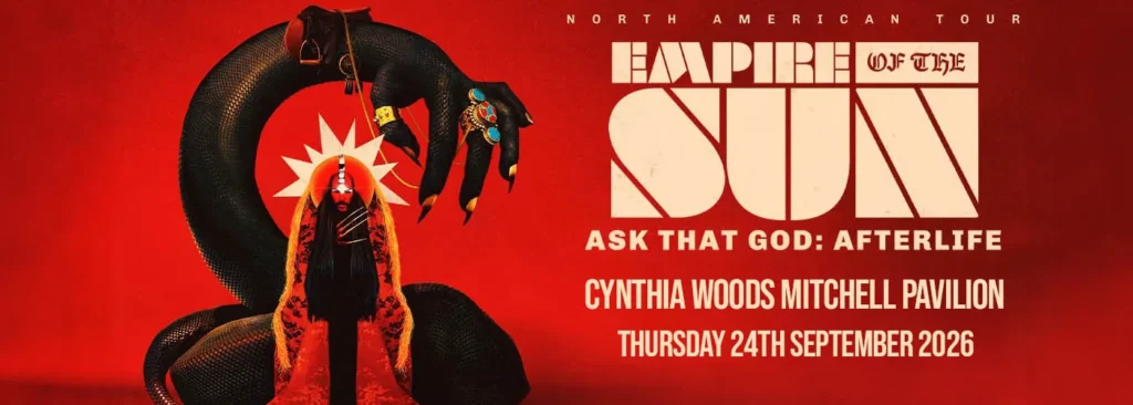 Empire of the Sun at The Cynthia Woods Mitchell Pavilion