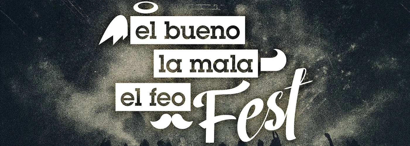 El Bueno, La Mala y El Feo Fest